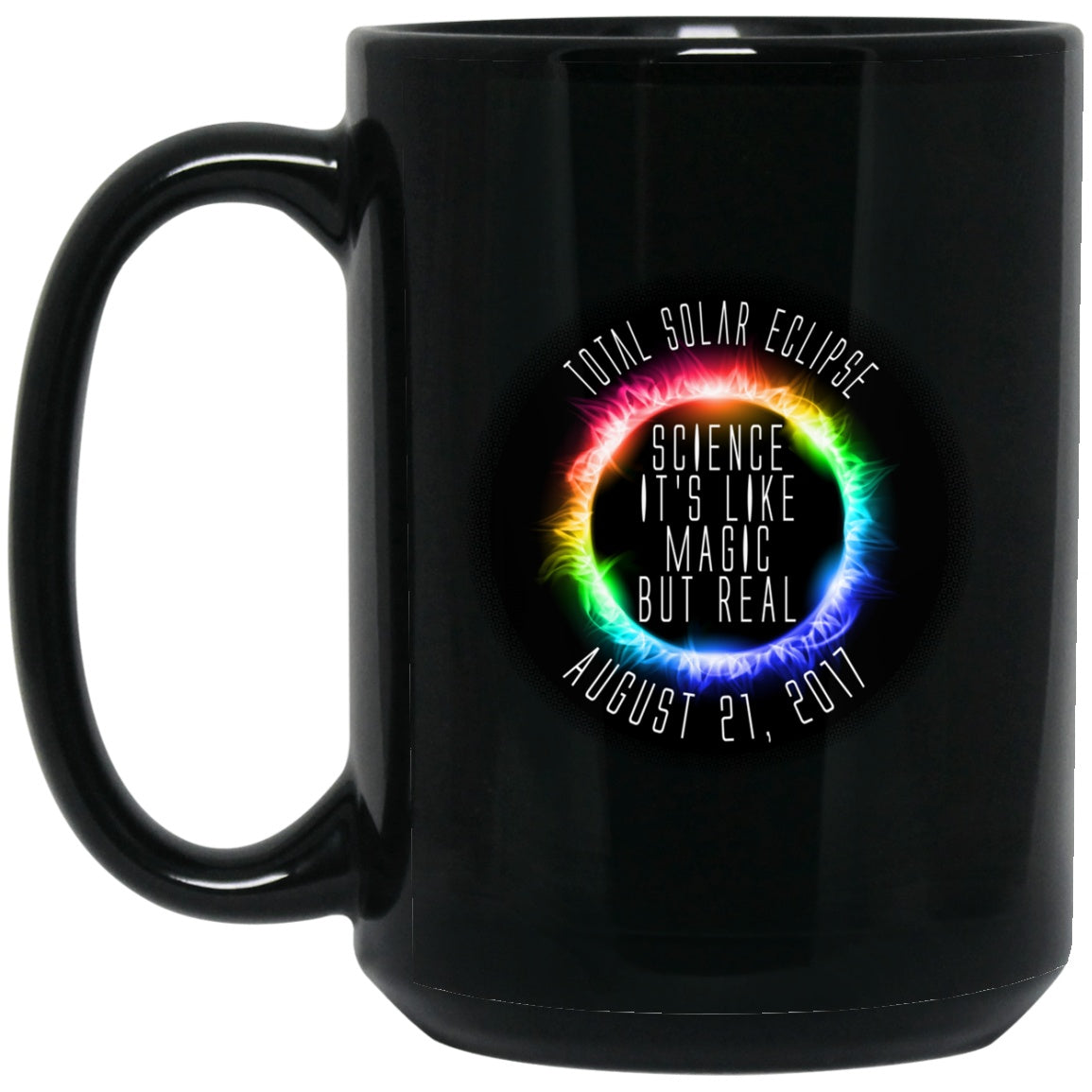 Science Is Like Magic Solar Eclipse Black Coffee Mugs - GoneBold.gift