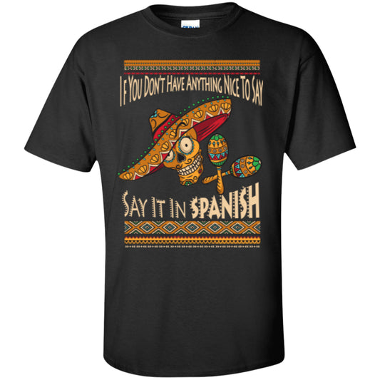 Say It In Spanish - Custom Ultra Cotton T-Shirt - GoneBold.gift
